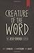Creature of the Word: The Jesus-Centered Church