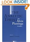 The Analytic Theist: An Alvin Plantinga Reader