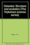 Galaxies : structure and evolution
