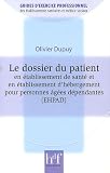 Le dossier du patient en �tablissement de sant� et en �tablissement d'h�bergement pour personnes �g�es d�pendantes (EHPAD)