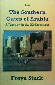The Southern Gates of Arabia: A Journey in the Hadhramaut (Transaction Large Print Books)