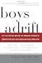 Boys Adrift: The Five Factors Driving the Growing Epidemic of Unmotivated Boys and Underachieving Young Men