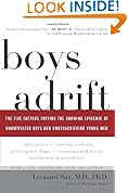 Boys Adrift: The Five Factors Driving the Growing Epidemic Of Unmotivated Boys and Underachieving Young Men