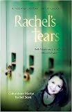 Rachel's Tears: 10th Anniversary Edition: The Spiritual Journey of Columbine Martyr Rachel Scott Beth Nimmo, Darrell Scott, Steve Rabey