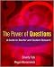 The Power of Questions: A Guide to Teacher and Student Research