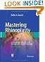 Mastering Rhinoplasty: A Comprehensive Atlas of Surgical Techniques with Integrated Video Clips