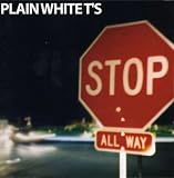 Plain White T's -  Stop