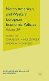 North American and Western European economic policies : proceedings of a conference held by the International Economic Association