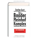 Der Baader-Meinhof-Komplex Das Standardwerk Vollst�ndig aktualisiert - Erstmals mit Fotos - Alle Fakten - Alle Detailsvon "Stefan Aust"