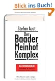 Der Baader-Meinhof-Komplex Das Standardwerk Vollst�ndig aktualisiert - Erstmals mit Fotos - Alle Fakten - Alle Details