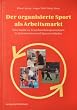 Der organisierte Sport als Arbeitsmarkt
