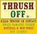   - Thrush Off