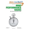 Mind Performance Hacks: Tipps and Tools for Overclocking your Brain