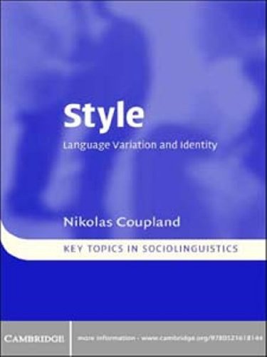 Style: Language Variation and Identity (Key Topics in Sociolinguistics)