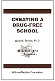 Creating a Drug-Free School (Drugs 101)