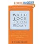 The Gridlock Economy: How Too Much Ownership Wrecks Markets, Stops Innovation, and Costs Lives