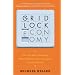 Gridlock Economy: How Too Much Ownership Wrecks Markets, Stops Innovation, and Costs Lives