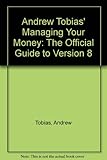 Andrew Tobias' Managing your money : the official reference, version 8