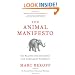 The Animal Manifesto: Six Reasons for Expanding Our Compassion Footprint