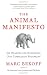 Image of The Animal Manifesto: Six Reasons for Expanding Our Compassion Footprint