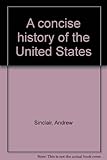 A concise history of the United States