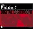 Adobe Photoshop 7 Digital Darkroom (One Off) by Lisa A. Bucki