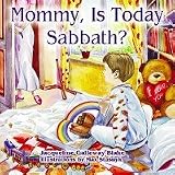 Mommy, Is Today Sabbath? (Caucasian Edition)