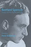 Bernard Spencer : essays on his poetry & life
