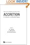 Accretion: A Collection Of Influential Papers (Advanced Series in Astrophysics and Cosmology Vol 5)