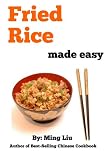 Fried Rice Made Easy (Chinese Homestyle Recipes)