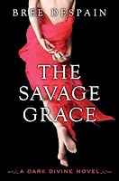 The Savage Grace: A Dark Divine Novel