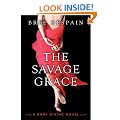 The Savage Grace: A Dark Divine Novel