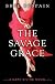 The Savage Grace