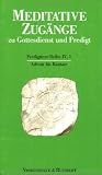 Produkt-Bild: Meditative Zug&auml;nge zu Gottesdienst und Predigt, 16 Bde. u. 1 Einf&uuml;hrungs-Bd., Bd.1, Advent bis Kantate