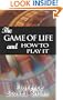 The Game of Life and How to Play It