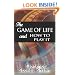 The Game of Life and How to Play It