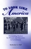 To Look Like America: Dismantling Barriers for Women and Minorities in the Federal Civil Service