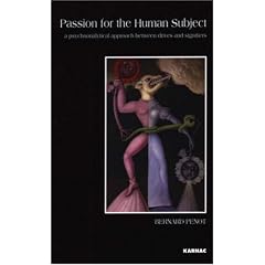 Passion for the Human Subject: A Psychoanalytical Approach Between Drives and Signifiers: Psychoanalysis and the Ordeal of Otherness