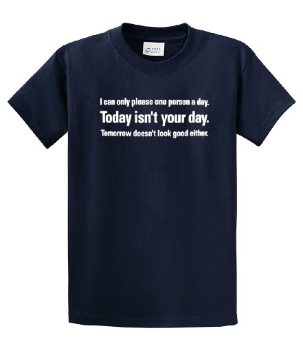 Can Only Please 1 Person A Day Funny T-shirt-navy-large