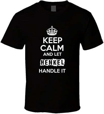 Keep Calm and Let Henkel Handle It T Shirt M Black
