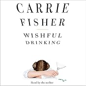 Wishful Drinking | [Carrie Fisher]