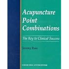 Acupuncture Point Combinations by  Jeremy Ross