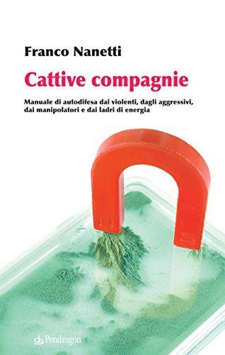 Cattive compagnie (Italian Edition)