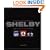 The Complete Book of Shelby Automobiles: Cobras, Mustangs, and Super Snakes (Complete Book Series)