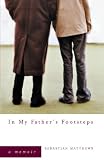 In My Fathers Footsteps: A Memoir