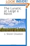 The Lunatic at Large a Novel