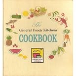 The General Foods Kitchens Cookbook