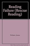 Reading failure : with particular reference to 'Rescue reading'