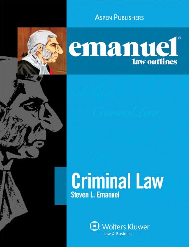 Emanuel Law Outlines: Criminal Law