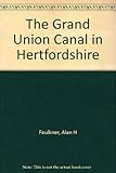 The Grand Union Canal in Hertfordshire